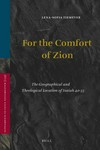 For the comfort of Zion : the geographical and theological location of Isaiah 40-55 /