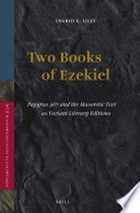 Tow books of Ezekiel : Papyrus 967 and the Masoretic text as variant literary editions /