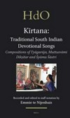 Kirtana: traditional South Indian devotional songs : compositions of Tyagaraja, Muttusvami Diksitar and Syama Sastri /