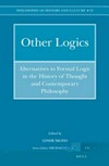 Other logics : alternatives to formal logic in the history of thought and contemporary philosophy /