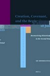 Creation, covenant, and the beginnings of Judaism : reconceiving historical time in the Second Temple period /
