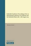 Embodied Aesthetics : proceedings of the 1st International Conference on aesthetics and the embodied mind, 26th-28th August 2013 /