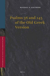Psalms 38 and 145 of the Old Greek Version /