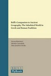 Brill's companion to ancient geography : the inhabited world in Greek and Roman tradition /
