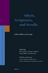 Sibyls, scriptures, and scrolls : John Collins at seventy /