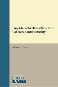 Pirqei deRabbi Eliezer : structure, coherence, intertextuality /