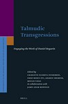 Talmudic transgressions : engaging the work of Daniel Boyarin /