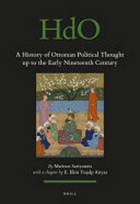 A history of Ottoman political thought up to the early nineteenth century /