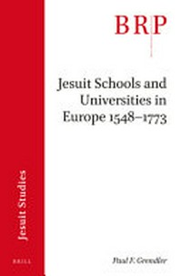 Jesuit schools and universities in Europe, 1548-1773 /