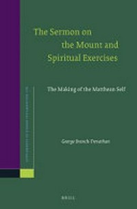 The Sermon on the mount and spiritual exercises : the making of the Matthean self /