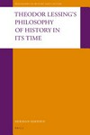 Theodor Lessing's philosophy of history in its time /