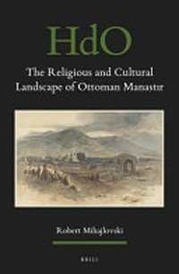 The religious and cultural landscape of Ottoman Manastir /
