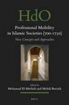 Professional mobility in Islamic societies (700-1750) : new concepts and approaches /