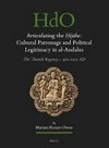 Articulating the Ḥijāba : cultural patronage and political legitimacy in al-Andalus : the 'Āmirid regency c. 970-1010 AD /