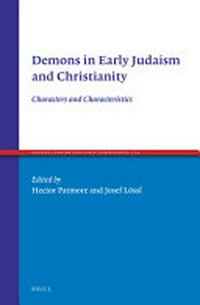 Demons in early Judaism and Christianity : characters and characteristics /