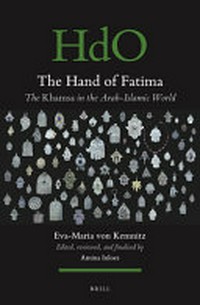 The Hand of Fatima : the khamsa in the Arab-Islamic world /