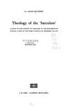 Theology of the "Saeculum" : a study of the concept of Saeculum in the documents of Vatican II and of the World Council of Churches, 1961-1972 /