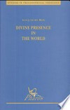 Divine presence in the world : a critical analysis of the notion of divine omnipresence /