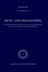 Duty and inclination : the fundamentals of morality discussed and redefined with special regard to Kant and Schiller /
