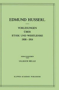 Vorlesungen über Ethik und Wertlehre 1908-1914 /