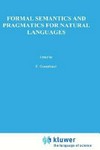 Formal semantics and pragmatics for natural languages /