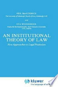 An institutional theory of law : new approaches to legal positivism /