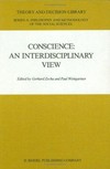 Conscience: an interdisciplinary view : Salzburg colloquium on ethics in the sciences and humanities /