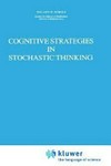 Cognitive strategies in stochastic thinking /