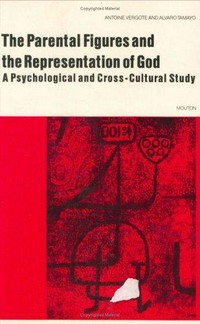 The parental figures and the representation of God : a psychological and cross-cultural study /