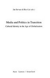 Media and politics in transition : cultural identity in the age of globalization /