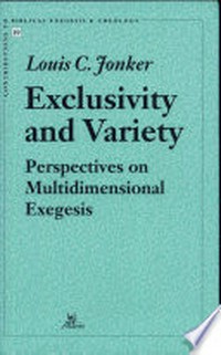 Exclusivity and variety : perspectives on multidimensional exegesis /