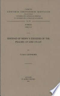 Ishodad of Merw's Exegesis of the Psalms 119 and 139-147 : a study of his interpretation in the light of the Syriac translation of Theodore of Mopsuestia's commentary /