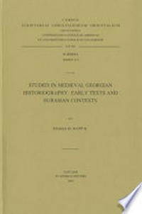 Studies in medieval Georgian historiography : early texts and Eurasian contexts /