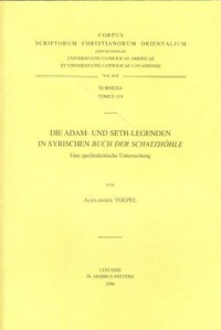 Die Adam- und Seth-Legenden im syrischen Buch der Schatzhöhle : eine quellenkritische Untersuchung /