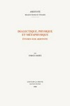Dialectique, physique et métaphysique : études sur Aristote /