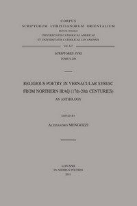 Religious poetry in vernacular Syriac from northern Iraq (17th-20th centuries) : an anthology /