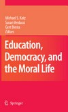 Education, democracy and the moral life /