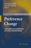 Preference change : approaches from philosophy, economics and psychology /