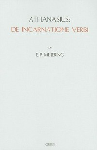 Athanasius : De Incarnatione Verbi : Einleitung, Übersetzung, Kommentar /