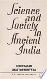 Science and society in ancient India /