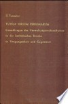 Tutela iurium personarum : Grundfragen des Verwaltungsrechtsschutzes in der katholischen Kirche in Vergangenheit und Gegenwart /