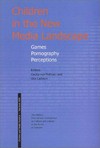 Children in the new media landscape : games, pornography, perceptions /