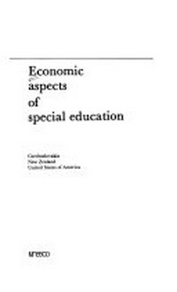 Economic aspects of special education : Czechoslovakia, New Zealand, United States of America /
