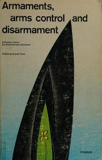 Armaments, arms control and disarmament : a Unesco reader for disarmament education /