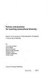 Policies and practices for teaching sociocultural diversity : report on survey on initial education of teachers in sociocultural diversity /