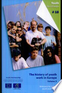 The history of youth work in Europe : revelance for today's youth work policy /