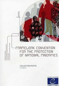 Framework Convention for the protection of national minorities : collected texts.