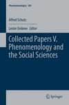 Collected papers V : phenomenology and the social sciences /