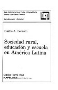 Sociedad rural, educación y escuela en América Latina /