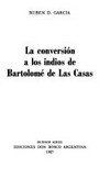 La conversión a los indios de Bartolomé de Las Casas /